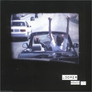 Looper - Mondo '77 - Used CD image 1