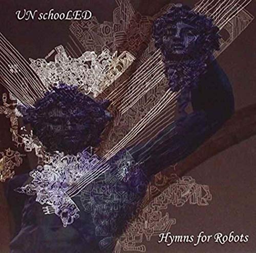 UN schooLED - Hymns For Robots - CD image 1