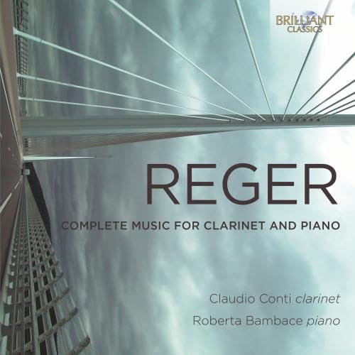 Claudio Conti - Reger: Complete Music for Clarinet and Piano - CD image 1