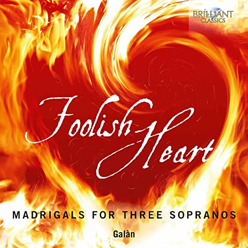 GALAN - FOOLISH HEART MADRIGALS FOR T - CD image 1