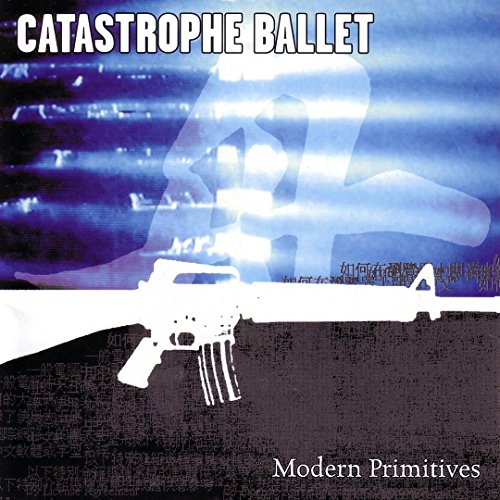 CATASTROPHE BALLET - MODERN PRIMITIVES - CD image 1