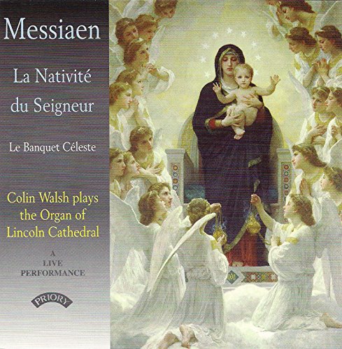 Olivier Messiaen - Messiaen: La Nativité Du Seigneur/Le Banquet Céle
