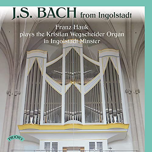 Johann Sebastian Bac - J.S. Bach: From Ingolstadt - CD image 1