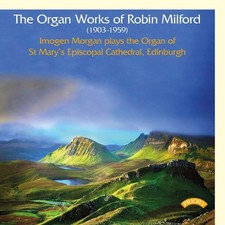 ROBIN MILFORD - Organ Works Of - CD image 1
