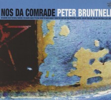 PETER BRUNTNELL - NOS DA COMRADE - CD image 1