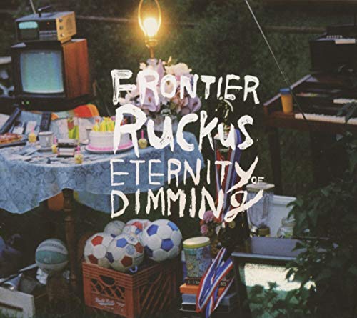 Frontier Ruckus - Eternity Of Dimming - CD image 1