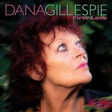 DANA GILLESPIE - FIRST LOVE - COMPACT DISC image 1