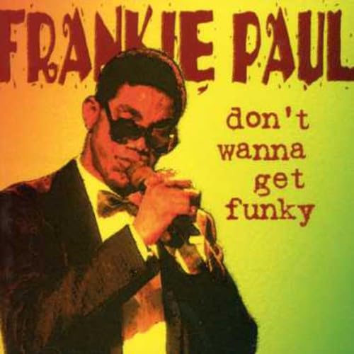 Frankie Paul - Don't Wanna Get Funky - CD image 1