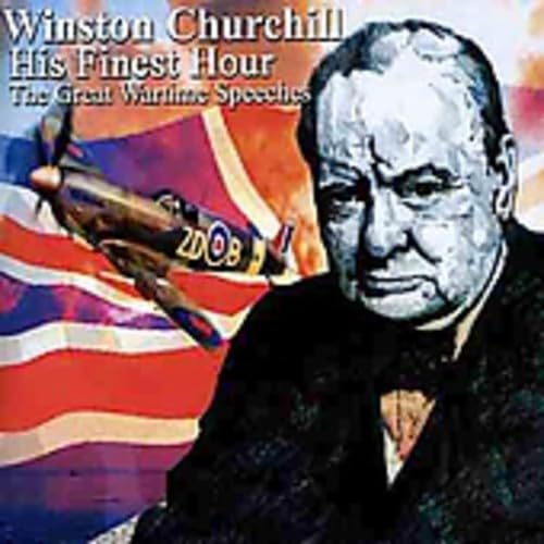 His Finest Hour  War - His Finest Hour - The Wartime Speeches - CD image 1