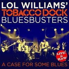 Lol Williams Tobacco - A Case for Some Blues - CD image 1