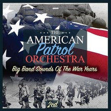 American Patrol Orch - Big Band Sounds of the War Years - CD image 1