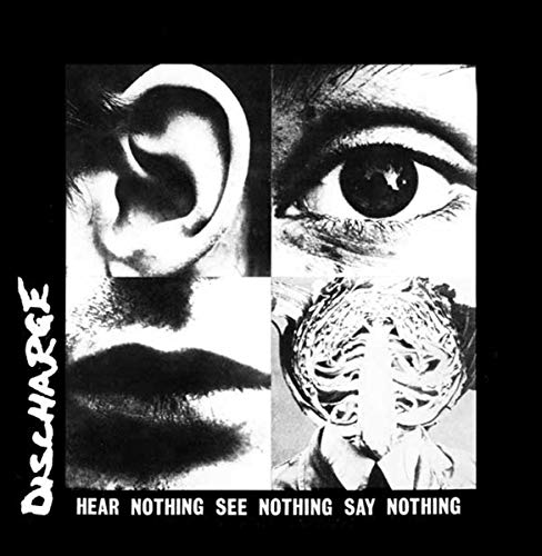 Discharge - Hear Nothing See Nothing Say Nothing - CD image 1