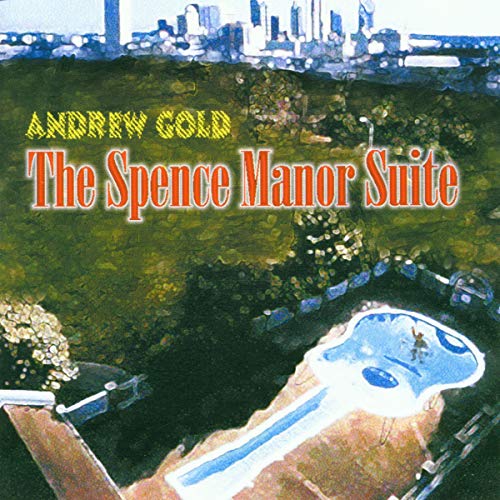 Andrew Gold - Spence Manor Suite - CD image 1