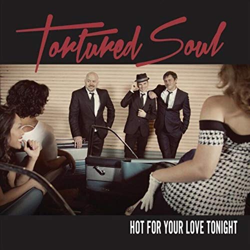 Tortured Soul - Hot For Your Love Tonight - CD image 1