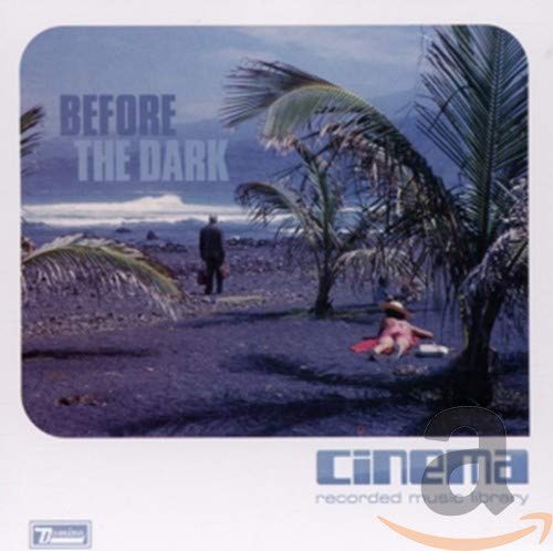 Cinema Recorded Musi - Before The Dark - Used CD image 1