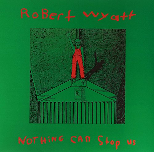 Robert Wyatt - Nothing Can Stop Us - Vinyl Record image 1