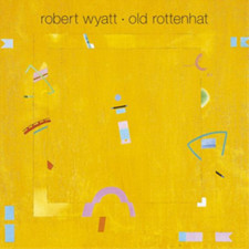 ROBERT WYATT - OLD ROTTENHAT - CD ALBUM image 1