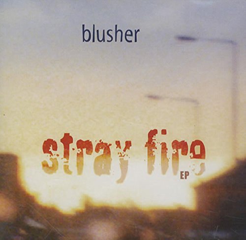 Blusher - Stray Fire - Used CD image 1