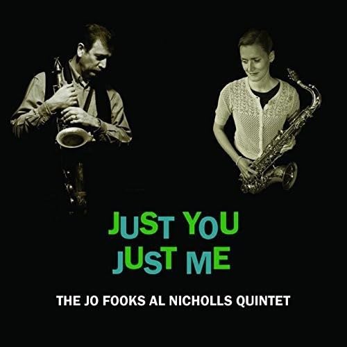 Jo Fooks Al Nicholls - Just You Just Me - CD image 1