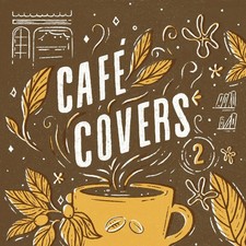 VARIOUS ARTISTS - Café Covers, Vol. 2 - COMPACT DISC image 1