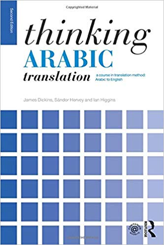 Thinking Arabic Translation : A Course in Translation Method: Arabic to English