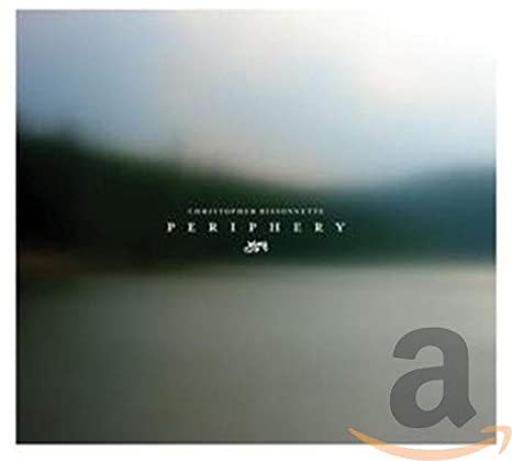 BISSONNETTE CHRIS - PERIPHERY - CD image 1