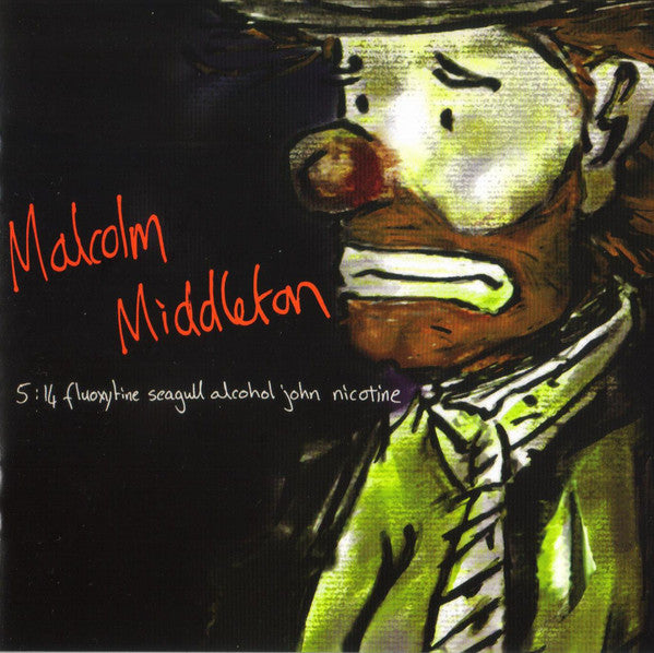 MALCOLM MIDDLETON - 5.14 FLUOXYTINE SEAGULL ALCOHOL - CD ALBUM image 6