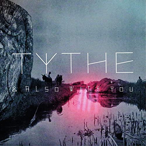 Tythe - & Also With You - Vinyl Record image 1