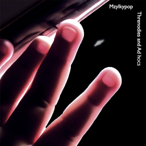 Mzylkypop - Threnodies and Ad hocs - CD image 1