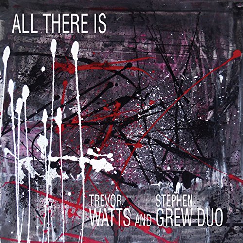 Trevor Watts And Ste - All There Is - CD image 1