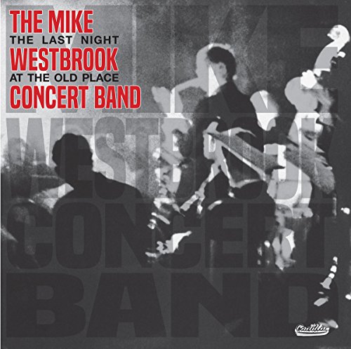 WESTBROOK MIKE/CONCE - LAST NIGHT AT THE OLD PLACE - CD image 1