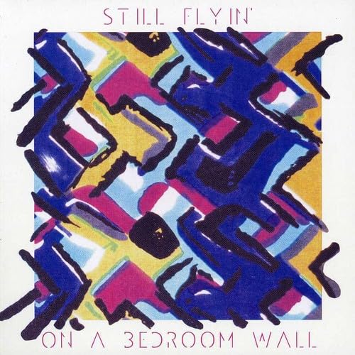 STILL FLYIN' - ON A BEDROOM WALL - CD ALBUM image 1