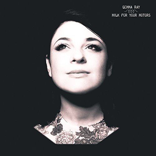 Gemma Ray - Milk For Your Motors - CD image 1