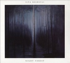 Ilya Beshevli - Ilya Beshevil: Night Forest - CD image 1