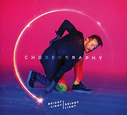 Bright Light Bright - Choreography - CD image 1