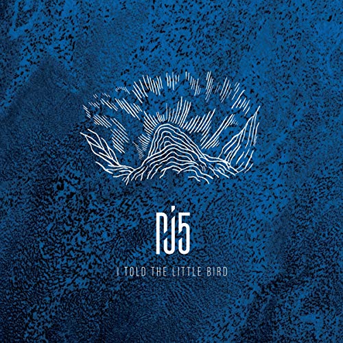 Pj5 - I Told the Little Bird - CD image 1