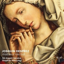 GLI ANGELI GENEVE - JOSQUIN DESPREZ: MALHEUR ME BAT - CD ALBUM image 1