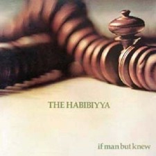 HABIBIYYA - IF MAN BUT KNEW - CD image 2