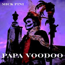 MICK PINI - PAPA VOODOO - CD image 1