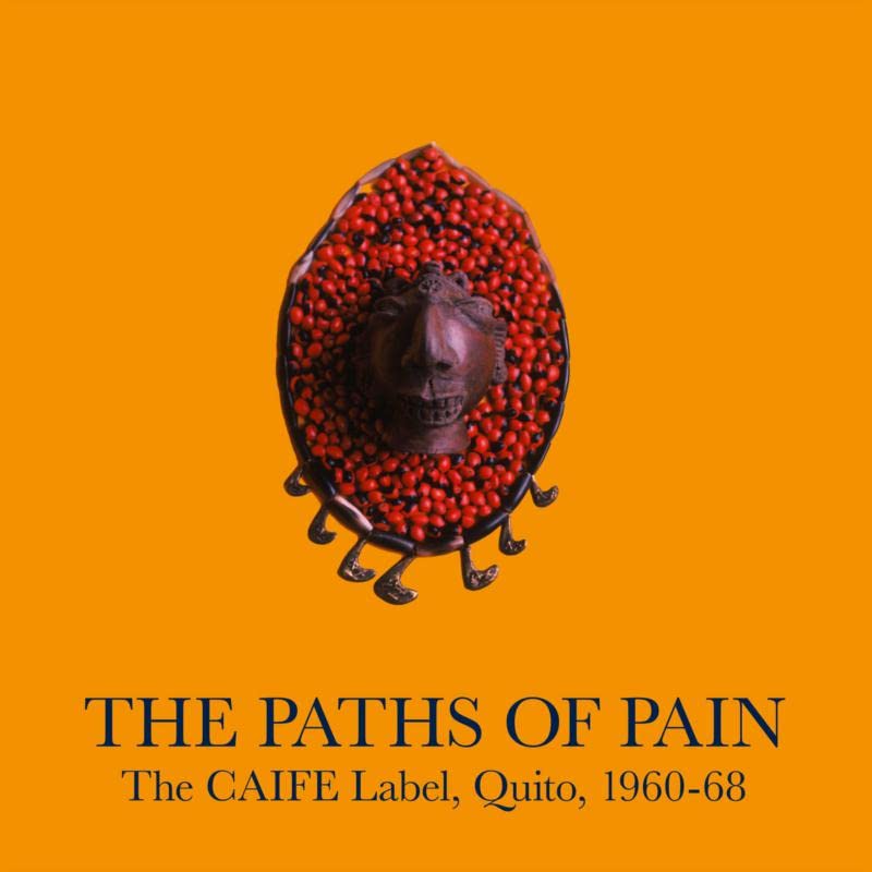 Paths Of Pain, The CAIFE Label, Quito, 1960-68 - Vinyl Record image 1