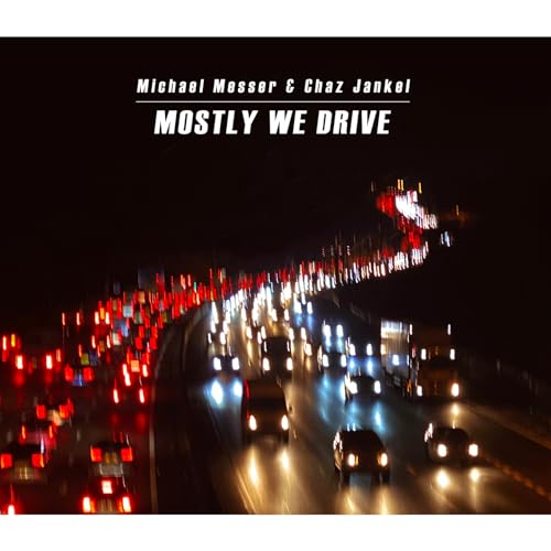Micahel Messer & Cha - Mostly We Drive - CD image 1