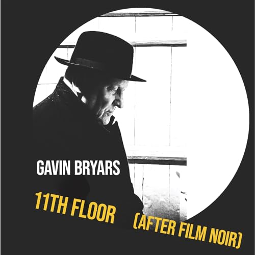 Gavin Bryars - 11th Floor (after film noir) - CD image 1