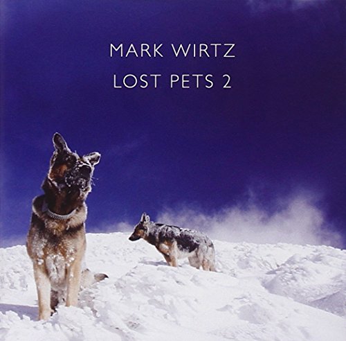 MARK WIRTZ - LOST PETS 2 - CD image 1