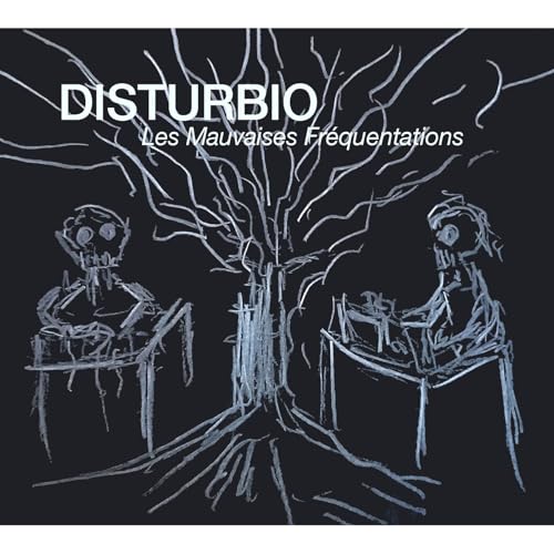 DISTURBIO - LES MAUVAISES FREQUENTATIONS - CD
