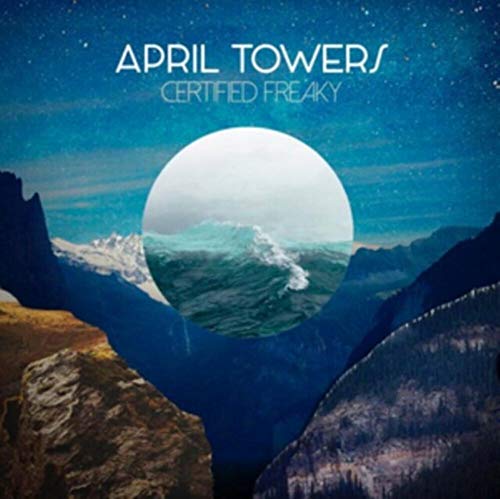April Towers - Certified Freaky - CD