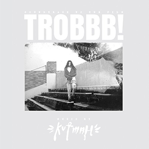 Kutmah - Trobbb! - CD image 1