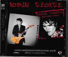 ROBIN GEORGE - CRYING DIAMONDS / DANGEROUS MUSIC LIVE '85 - CD image 1