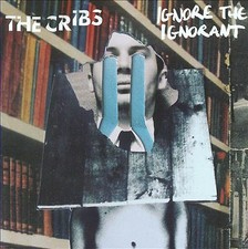 Cribs - Ignore The Ignorant - CD image 1