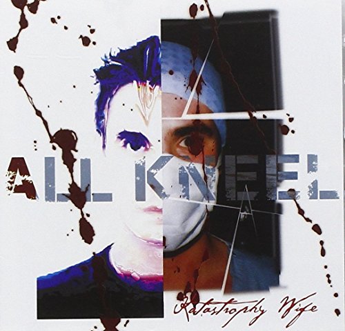 Katastrophy Wife - All Kneel - CD image 1