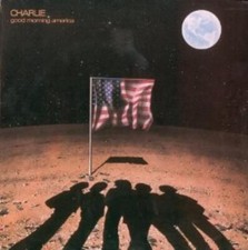CHARLIE - GOOD MORNING AMERICA - CD image 1